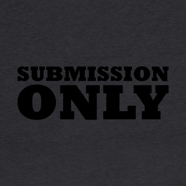 Submission Only - BJJ by Kyle O'Briant